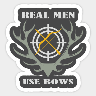 Real Men Use Bows Hunting Sticker